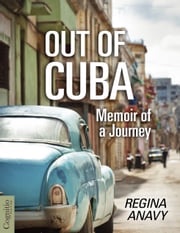 Out of Cuba Regina Anavy