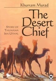 The Desert Chief Khurram Murad