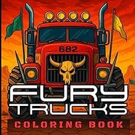 FURY TRUCKS: COLORING BOOK. 60 Apocalyptic Trucks to Color | Unique Front View Designs | Coloring Bo