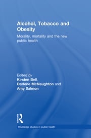 Alcohol, Tobacco and Obesity Kirsten Bell