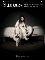 Billie Eilish - When We All Fall Asleep, Where Do We Go? Songbook Billie Eilish