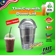 32oz Thai Cup with Dome Lid (50pcs) | Clear Plastic Cup | Cawan Plastik Thai dengan Penutup Kubah
