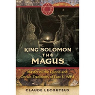 King Solomon the Magus - Master of the Djinns and Occult Traditions of East by Claude Lecouteux (UK 