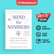 A Mind for Numbers: How to Excel at Math and Science (Even If You Flunked Algebra) | Barbara Oakley 