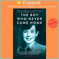 The Boy Who Never Came Home: Philip Cairns by Emma McMenamy (UK edition, paperback)