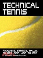 Technical Tennis ─ Racquets, Strings, Balls, Courts, Spin, And Bounce