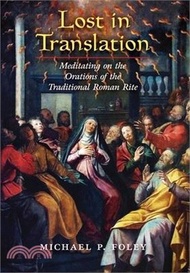 Lost in Translation: Meditating on the Orations of the Traditional Roman Rite