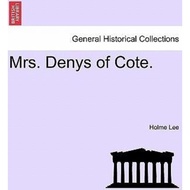 [English - 100% Original] - Mrs. Denys of Cote. Vol. III. by Holme Lee (US edition, paperback)