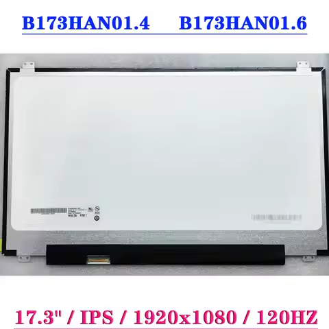 B173HAN01.4 B173HAN01.6 For MSI HT73VR GT72VR DELL Alienware 17R4 Laptop LCD Screen 17.3" FHD 120HZ 