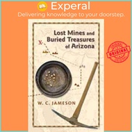 [English - 100% Original] - Lost Mines and Buried Treasures of Arizona by W.C. Jameson (US edition, paperback)