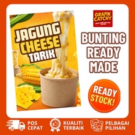 Bunting Jagung Cheese Tarik 2x3 Kaki | Ready Made Dan Siap Print Untuk Gerai Makanan Jagung Cheese