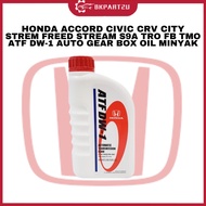 HONDA ACCORD CIVIC CRV CITY STREM FREED STREAM S9A TRO FB TMO ATF DW-1 AUTO GEAR BOX OIL MINYAK