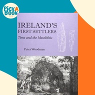 [100% Original Books] - Ireland's First Settlers - Time and the Mesolithic by Peter Woodman (UK edit