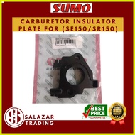 ✟ SUMO INSULATOR PLATE  SE150/SR150 ( SE15HP/ SR15HP) GASOLINE ENGINE