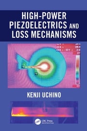 High-Power Piezoelectrics and Loss Mechanisms Kenji Uchino