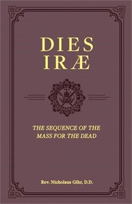 Dies Irae: The Sequence of the Mass for the Dead