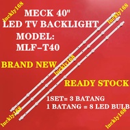MLF-T40 MECK 40" LED TV BACKLIGHT(LAMP TV) MECK 40 INCH LED TV BACKLIGHT MLFT40