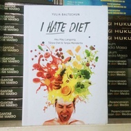 Buku Best Seller I HATE DIET By Yulia Baltschun