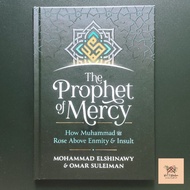 The Prophet of Mercy: How Muhammad S.A.W Rose Above Enmity & Insult