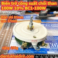 Biến trở công suất chổi than 100W 10% BC1-100W 50 Ohm 50R 500Ohm 500R 230g kde0897
