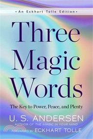 16442.Three Magic Words: The Key to Power, Peace, and Plenty