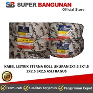 KABEL LISTRIK ETERNA ROLL UKURAN 2X1,5 3X1,5 2X2,5 3X2,5 ASLI BAGUS