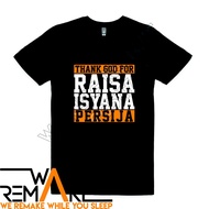 THANK GOD FOR RAISA ISYANA PERSIJA T-SHIRT
