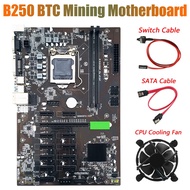 B250 BTC Mining Motherboard with CPU Cooling Fan+SATA Cable+Switch Cable 12 XGraphics Card Slot LGA 