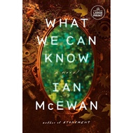 What We Can Know by Ian McEwan Book Popular Bookstore Malaysia