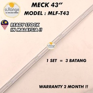 MLF-T43 MECK 43" LED TV BACKLIGHT(LAMPU TV) MECK 43 INCH LED TV BACKLIGHT MFLT43