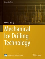 Mechanical Ice Drilling Technology Pavel G. Talalay