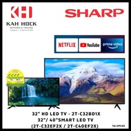 SHARP 32" HD TV : 2T-C32BD1X (NON SMART) &amp; FRAMELESS LED SMART TV 32": 2T-C32EF2X / 40": 2T-C40EF2X - 3 YEARS WARRANTY