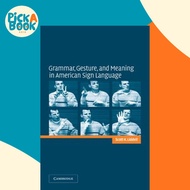 Grammar, Gesture, and Meaning in American Sign Language by Scott K. Liddell (UK edition, paperback)
