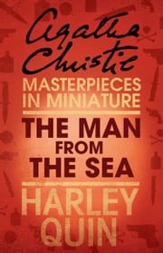 The Man from the Sea: An Agatha Christie Short Story Agatha Christie
