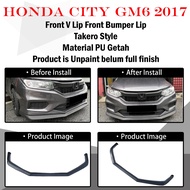 HONDA CITY GM6 2017-2019 TAKERO FRONT V LIP FRONT LIP DEPAN BUMPER LIP MATERIAL PU