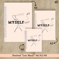 "LOVE MYSELF" Notebook Notebook/ Beautiful Aesthetic Diary Book/ A4/ A5/ A6/
