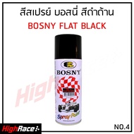 Bosny สีสเปรย์ อะครีลิก บอสนี่ สีดำด้าน Flat Black No.4 สั่งเลย