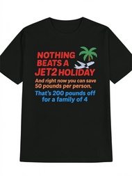 Nothing Compares to a Jet2 Holiday. This MenS Casual T-Shirt Features an Interesting And Captivating