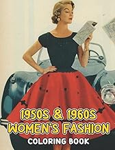 1950s & 1960s Women's Fashion Coloring Book: Entertaining Coloring Pages With Incredible Illustratio