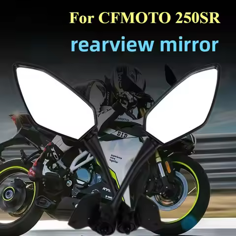 For CFMOTO 250SR 300SR SR250 CF250-6 mirror Motorcycle mirror Accessories