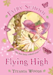 GLITTERWINGS ACADEMY 1: Flying High Titania Woods