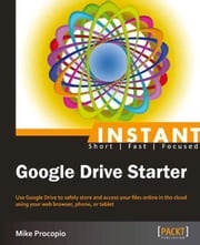 Instant Google Drive Starter Mike Procopio