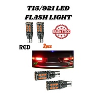 LED T15/921 FLASH LED LAMP FOR SIGNALLING RED YELLOW WHITE 2 PCS *READY STOCK*