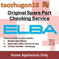 Original Elba Spare Part Checking Service Washing Machine Refrigerator Freezer Air Conditioner Aircon TV Vacuum