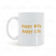 Happy wife happy life wife Happy life Comfortable wife Happy life Happy Mug