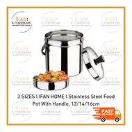 3 SIZES l IFAN HOME l Stainless Steel Food Pot With Handle, 12/14/16cm