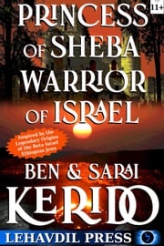 Princess of Sheba, Warrior of Israel Ben Kerido