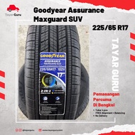 Goodyear 225/65R17 Assurance Maxguard SUV Tayar Baru (Installation) 225 65 17 New Tyre Tire TayarGuru Pasang Kereta Rim