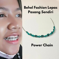 Behel Fashion Gampang Lepas Pasang Sendiri Power Chain Atas bawah