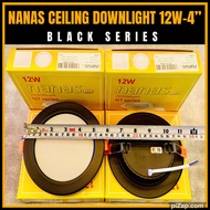 🇲🇾[SIRM]NANAS N112 N1 BLACK SERIES 12W 4” LED DOWNLIGHT ROUND TYPE, COLOUR 3000K/4000K/6500K!